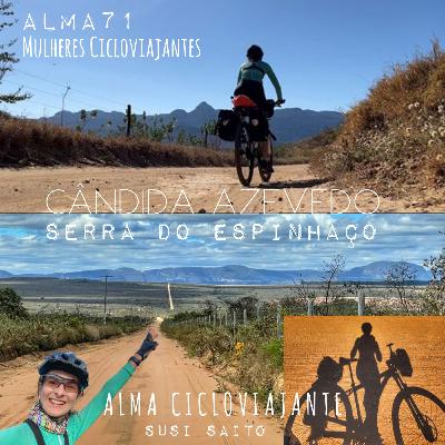 Alma71 Mulheres Cicloviajantes: Cândida Azevedo - Serra do Espinhaço Alma71 Mulheres Cicloviajantes: Cândida Azevedo - Serra do Espinhaço