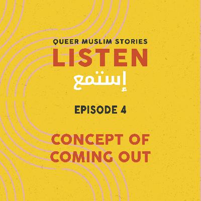 Episode 4: The Concept of Coming Out Episode 4: The Concept of Coming Out