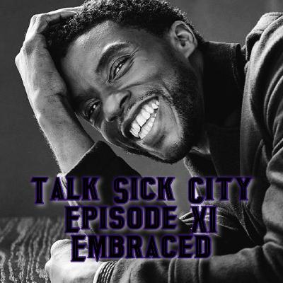 Talk Sick City Episode 11 : Embraced