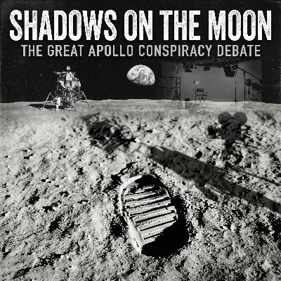Shadows on the Moon: The Great Apollo Conspiracy Debate Shadows on the Moon: The Great Apollo Conspiracy Debate