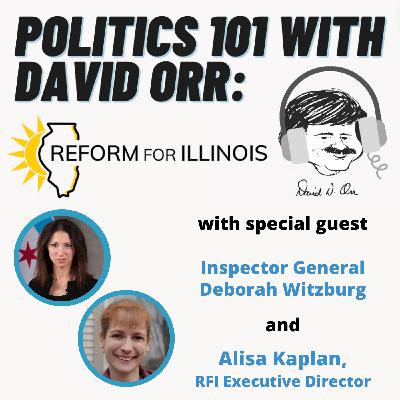 Politics 101 with David Orr: Inspector General Deborah Witzburg Politics 101 with David Orr: Inspector General Deborah Witzburg