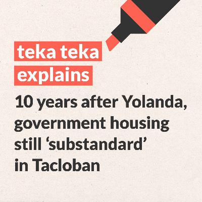 10 years after Yolanda, government housing still ‘substandard’ in Tacloban