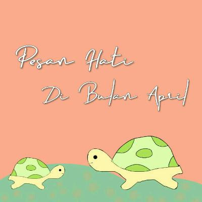Pesan Hati Di Bulan April Pesan Hati Di Bulan April