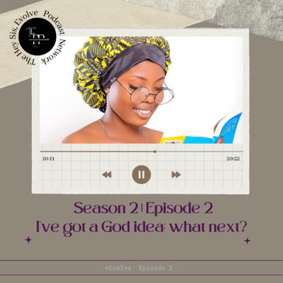 S2E2: I’ve got a God idea, What’s Next? S2E2: I’ve got a God idea, What’s Next?