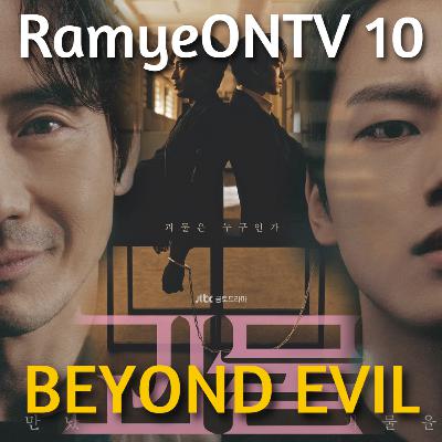 RamyeONTV 10 - Beyond Evil (Além Do Mal)