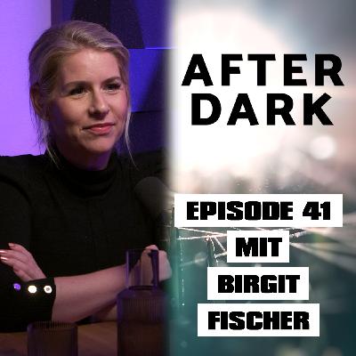 AFTER DARK mit BIRGIT FISCHER AFTER DARK mit BIRGIT FISCHER