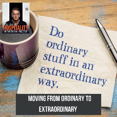 36: Unreasonable Hospitality in Dentistry: The Secret to Creating Raving Fans & Growing Your Practice