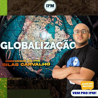 GEOGRAFIA PARA CONCURSOS MILITARES #1 - GLOBALIZAÇÃO