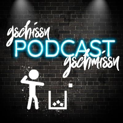 Gschissn Gschmissn Uncut - Es gibt viel zu erzählen Gschissn Gschmissn Uncut - Es gibt viel zu erzählen