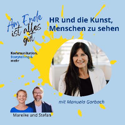 042 - HR und die Kunst Menschen zu sehen - Mit Manuela Gorbach. 042 - HR und die Kunst Menschen zu sehen - Mit Manuela Gorbach.