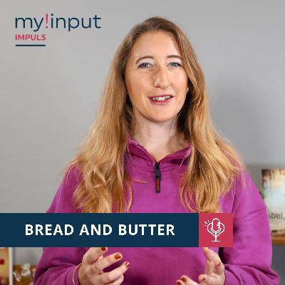 Bread and Butter