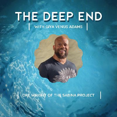 Life is a Medicine Ceremony with Dre Wright of The Sabina Project