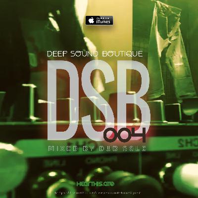 Deep Sound Boutique (DSB004) Mixed By Dub Sole