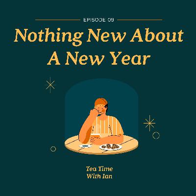 EP9: Nothing New About A New Year EP9: Nothing New About A New Year
