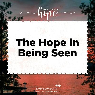 The Hope in Being Seen EP 237 The Hope in Being Seen EP 237