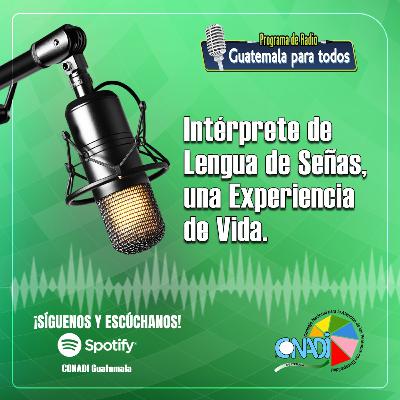 Intérprete de Lengua de Señas, una Experiencia de Vida