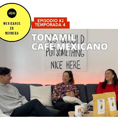 TONAMIL, CAFE MEXICANO EN NORUEGA