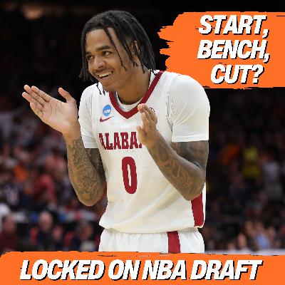 Start, Bench, Cut: Tahaad Pettiford, Dame Sarr, Karter Knox and More | 2026 NBA Draft