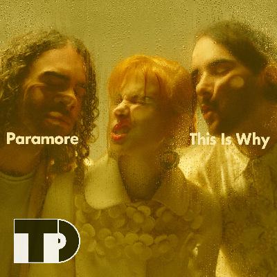 Episode 60: Paramore's "This Is Why"