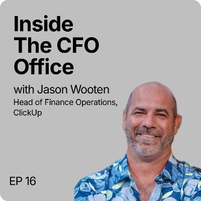 Inside The CFO Office | Ep16 | Finance Ops Leadership in the Digital World | Jason Wooten Inside The CFO Office | Ep16 | Finance Ops Leadership in the Digital World | Jason Wooten