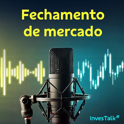 Fechamento de mercado – 31/07/2024 | BB InvesTalk