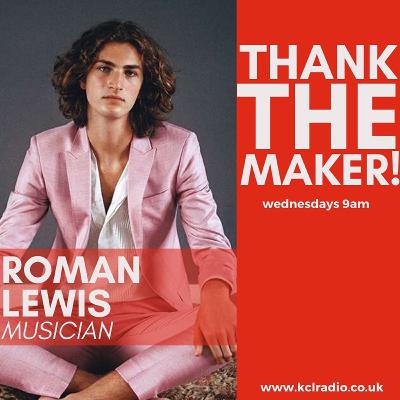 Thank The Maker! Roman Lewis Thank The Maker! Roman Lewis