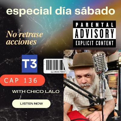 t3 cap 136. No retrase acciones #puisss t3 cap 136. No retrase acciones #puisss