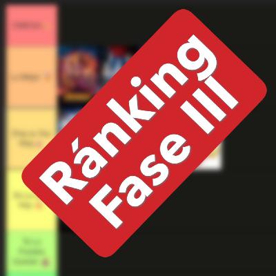 MSN T6E10 - Ránking: UCM Fase 3 (Parte II)