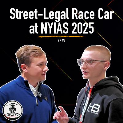 Street‑Legal Race Car Turns Heads at NYIAS 2025 | Ep. 95