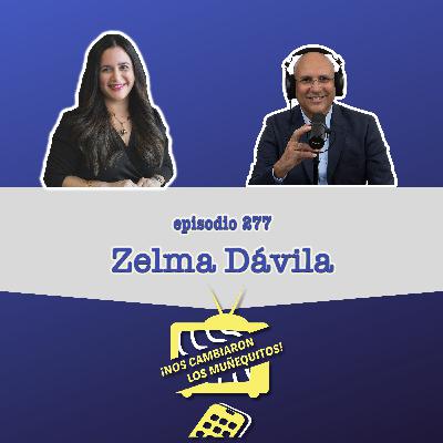 277: Lcda. Zelma Dávila - Lo legal y emocional de las quiebras