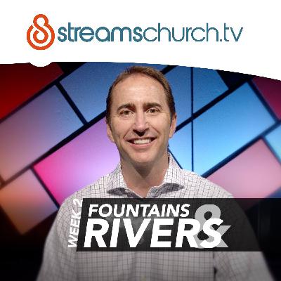 FOUNTAINS & RIVERS :: week 2 FOUNTAINS & RIVERS :: week 2