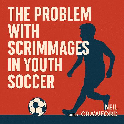 The Problem With Scrimmages (And What to Do Instead) The Problem With Scrimmages (And What to Do Instead)