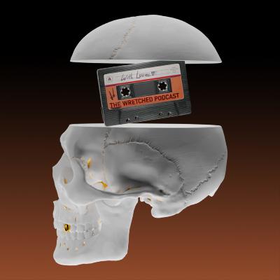 Wretched Podcast Trailer Wretched Podcast Trailer