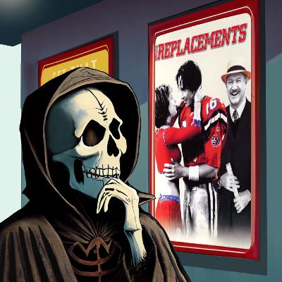 The Replacements (Feat. Francisco Breton) | Movies to Watch Before You Die | Ep. 104 The Replacements (Feat. Francisco Breton) | Movies to Watch Before You Die | Ep. 104