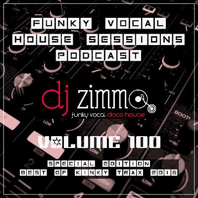 FVHS 100 - Best Of Kinky Trax 2016 (Mixed By DJ Zimmo)