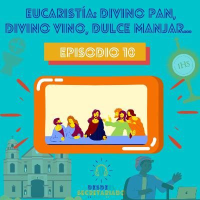 Eucaristía, Divino pan , divino vino , dulce manjar. Eucaristía, Divino pan , divino vino , dulce manjar.