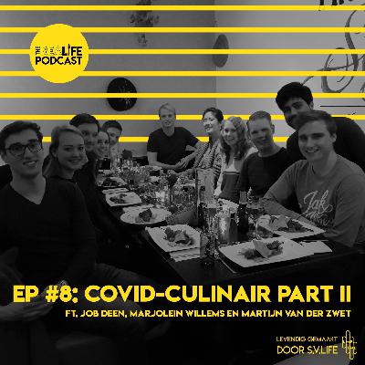 Ep #8: COVID-culinair Part II ft. Job Deen, Marjolein Willems en Martijn van der Zwet