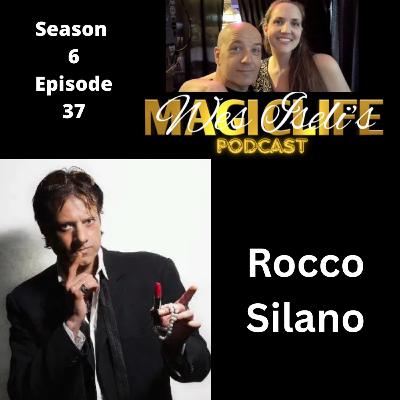 Wes Iseli's Magiclife Podcast S6E37 (Rocco Silano)