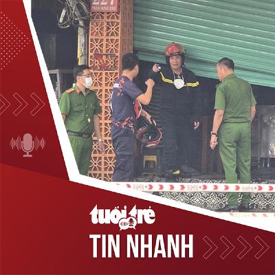 Tin tức tối 7-12: TP.HCM yêu cầu kiểm tra từng nhà, xử lý ‘chuồng cọp’ sau vụ cháy quán bún ốc 4 người chết Tin tức tối 7-12: TP.HCM yêu cầu kiểm tra từng nhà, xử lý ‘chuồng cọp’ sau vụ cháy quán bún ốc 4 người chết