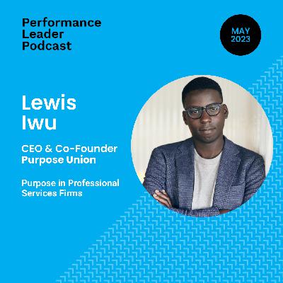 Lewis Iwu on Purpose in Professional Services Firms