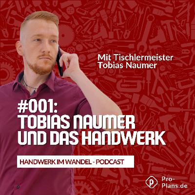 #001 Tobias Naumer und das Handwerk