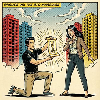 EP 95|新加坡「房產式」交往:沒申請到組屋就不結婚? EP 95|新加坡「房產式」交往:沒申請到組屋就不結婚?
