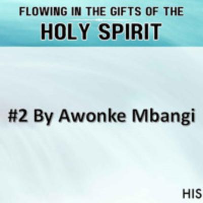 '4 Vitals to flowing in the Gifts' By Awonke Mbangi on Sun 27 Oct 2024 at His People Church