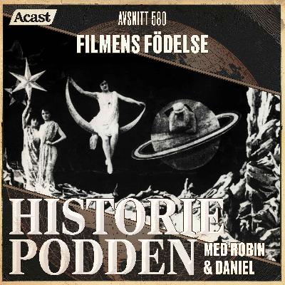 580. Filmens födelse