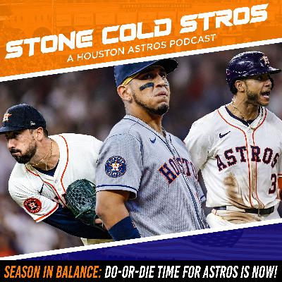 S3 Ep50: Astros do-or-die stretch is here