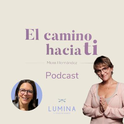 Episodio 04 - Reconociendo tu infancia tal y como es con Carla Puga