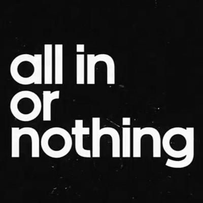 All or Nothing