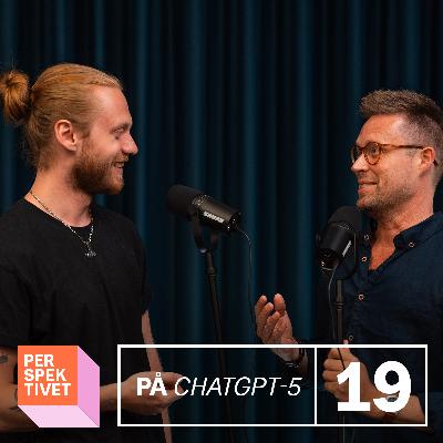 ChatGPT-5 er her. Hvad bør du gøre?