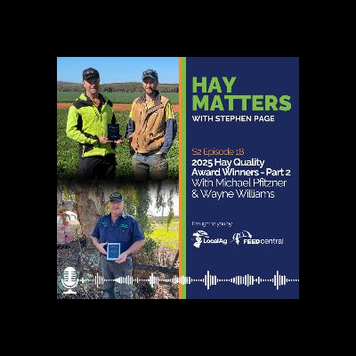 2025 Hay Quality Award Winners - Part 2 with Michael Pfitzner and Wayne Williams