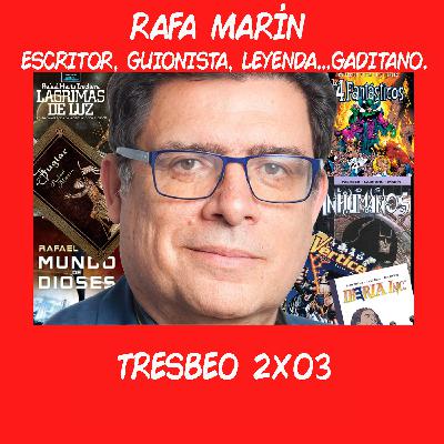 TRESBEO 2X03 - RAFA MARÍN